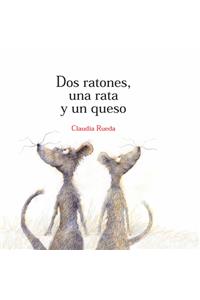 DOS Ratones, Una Rata Y Un Queso