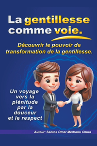 gentillesse comme voie.