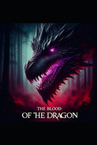 The Blood of the Dragon