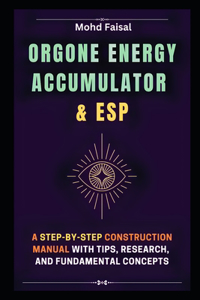 Orgone Energy Accumulator and ESP