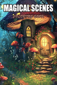 Magical Scenes Coloring Book