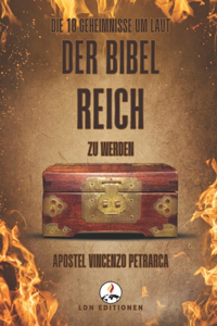 10 Geheimnisse, Um Laut Der Bibel Reich Zu Werden