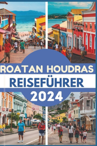 Roatan Houdras Reiseführer 2024