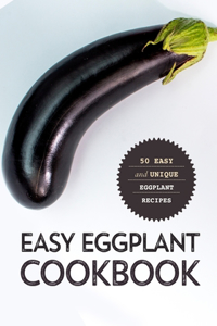 Easy Eggplant Cookbook