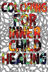 Coloring for Inner Child Healing