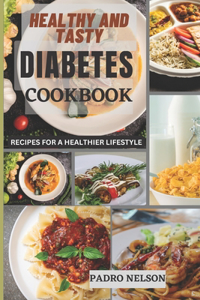Healthy and Tasty Diabetes Cookbook