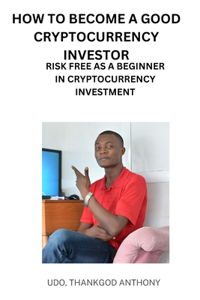 How to become a good cryptocurrency investor