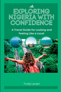 Exploring Nigeria with Confidence