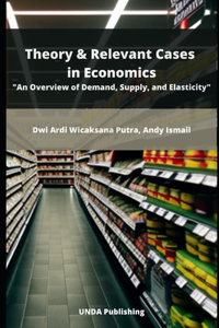 Theory & Relevant Cases in Economics