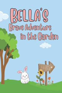 Bella's Brave Adventure in the Garden