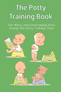 The Potty Training Book