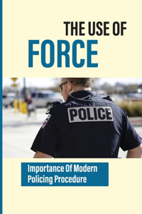 The Use Of Force