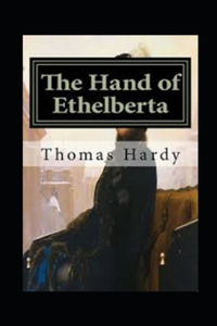 The Hand of Ethelberta Annotated