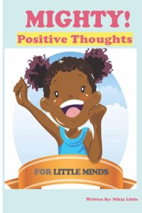 Mighty!: Positive Thoughts for Little Minds