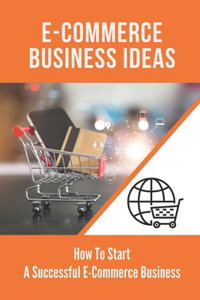 E-Commerce Business Ideas