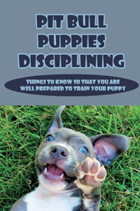 Pit Bull Puppies Disciplining