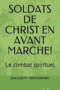 Soldats de Christ En Avant Marche