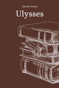 Ulysses by James Joyce