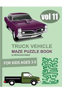 Truck Vehicle Maze Puzzle Book for Kids 3-5 - Vol 11