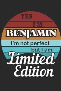 YES IM Benjamin Im not perfect but i am Limited Edition