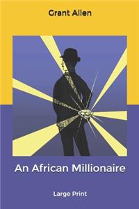 An African Millionaire