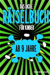 Das Dicke Rätselbuch Für Kinder Ab 9 Jahre