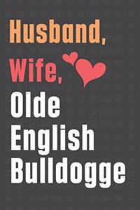 Husband, Wife, Olde English Bulldogge