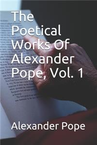 The Poetical Works Of Alexander Pope, Vol. 1