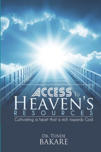 Access to Heaven's Resources