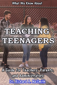What We Know About Teaching Teenagers