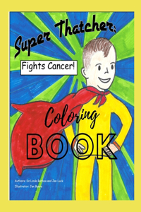 Super Thatcher Fights Cancer Coloring Book
