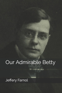 Our Admirable Betty