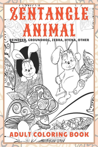 Zentangle Animal - Adult Coloring Book - Reindeer, Groundhog, Zebra, Hyena, other
