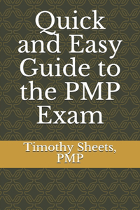 Quick and Easy Guide to the PMP Exam