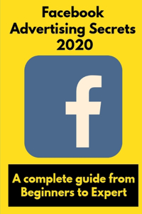Facebook advertising secrets 2020