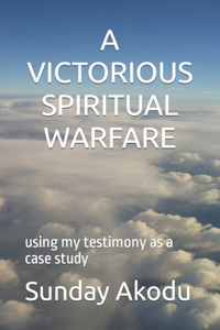 Victorious Spiritual Warfare