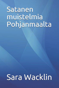 Satanen muistelmia Pohjanmaalta