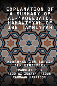 Explanation of a summary of Al-'Aqeedatul Hamawiyyah of Ibn Taymiyyah