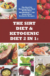 Sirt Diet & Ketogenic Diet 2 in 1
