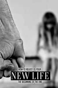 How To Adjust To Your New Life