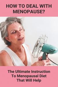 How To Deal With Menopause?