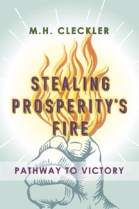 Stealing Prosperity's Fire