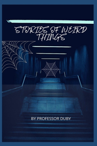 Stories of Weird Things Annotated