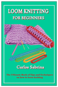 LOOM KNITTING FOR BEGINNERS