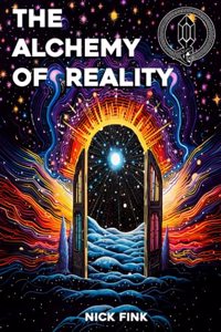 The Alchemy of Reality