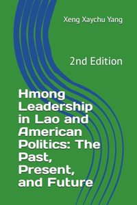 Hmong Leadership in Lao and American Politics