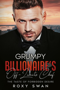 Grumpy Billionaire's Off-Limits Chef