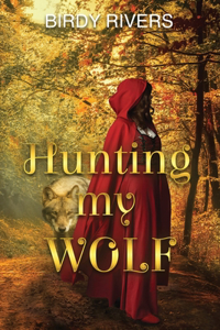 Hunting My Wolf