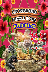 Crossword Puzzle Book For Kids: 100 New Crossword Puzzles For Your Kids With Fun