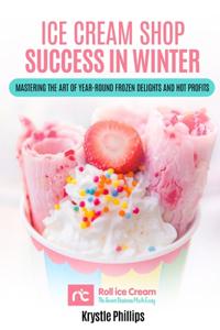 Ice Cream Shop Success in Winter